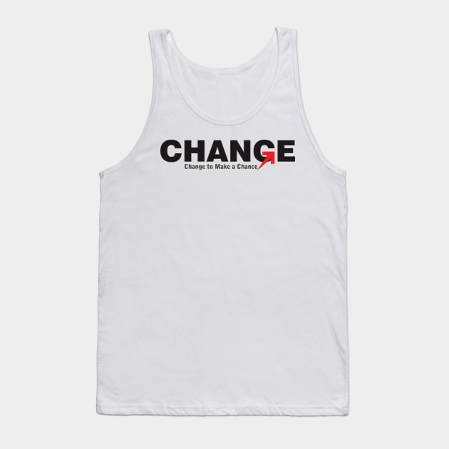 Change for Chance Tank Top by djojoengineer